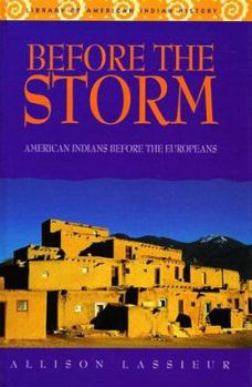 Hardcover Before the Storm: American Indians Before the Europeans Book