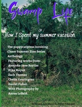 Paperback Swamp Life: How I spent My Summer Vacation Book