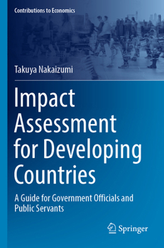 Paperback Impact Assessment for Developing Countries: A Guide for Government Officials and Public Servants Book
