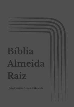 Bíblia Almeida Raiz (Portuguese Edition)
