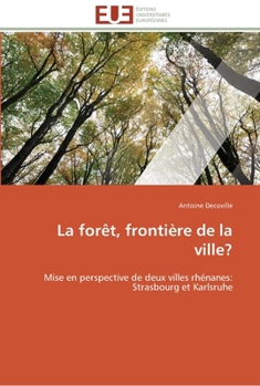 Paperback La forêt, frontière de la ville? [French] Book