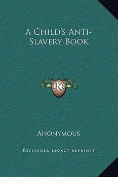 Hardcover A Child's Anti-Slavery Book