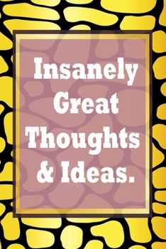 Paperback Insanely Great Thoughts & Ideas.: Simple 120 Page Lined Notebook Journal Diary - blank lined notebook and funny journal gag gift for coworkers and col Book