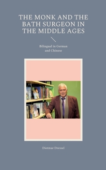 The monk and the bath surgeon in the Middle Ages: Bilingual in German and Chinese