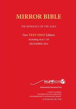 Paperback Latest PAPERback DECEMBER 2024 Edition TEXT ONLY Mirror Bible Including ACTS 1-18 [Without Commentary & Study notes] Book