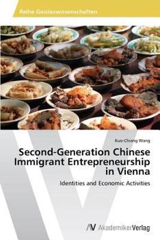 Paperback Second-Generation Chinese Immigrant Entrepreneurship in Vienna Book