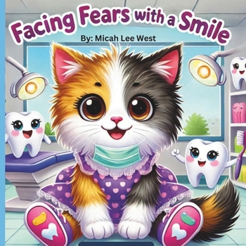 Paperback Facing Fears with a Smile: Big Smiles Start with Bravery Book