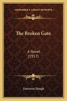 Paperback The Broken Gate: A Novel (1917) Book