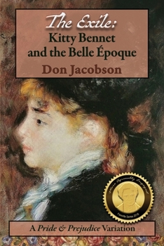 The Exile: Kitty Bennet and the Belle Époque - Book #3 of the Bennet Wardrobe