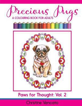 Paperback Precious Pugs: A Lap Dog Colouring Book for Adults Book