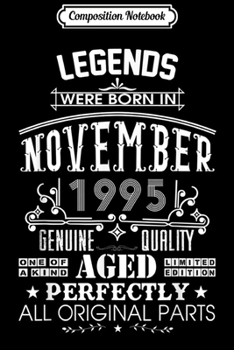 Paperback Composition Notebook: Legends Were Born In November 1995 24th Birthday Gift Journal/Notebook Blank Lined Ruled 6x9 100 Pages Book