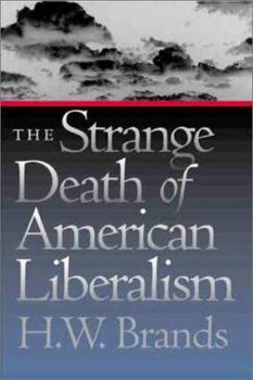 Hardcover The Strange Death of American Liberalism Book