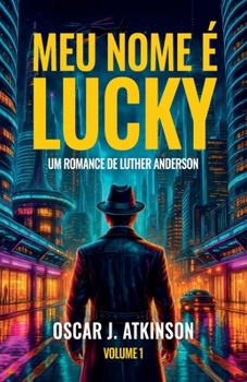 Meu nome é Lucky: Um Romance de Luther Anderson (Portuguese Edition)