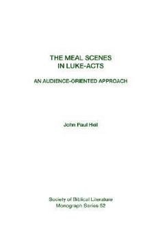 Paperback The Meal Scenes in Luke-Acts: An Audience-Oriented Approach Book