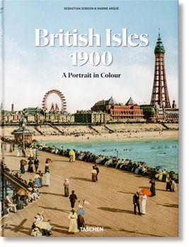 Hardcover The British Isles 1900. a Portrait in Colour Book