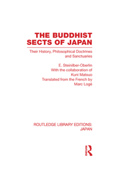 Hardcover The Buddhist Sects of Japan: Their History, Philosophical Doctrines and Sanctuaries Book
