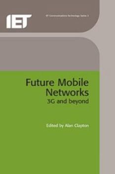 Hardcover Future Mobile Networks: 3g and Beyond Book