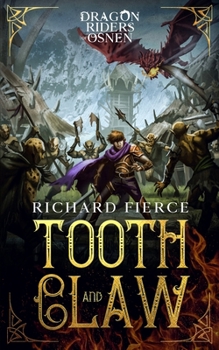 Tooth and Claw : Dragon Riders of Osnen Book 7 - Book #7 of the Dragon Riders of Osnen