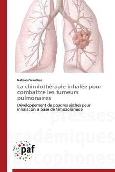 Paperback La Chimiothérapie Inhalée Pour Combattre Les Tumeurs Pulmonaires [French] Book