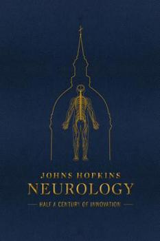 Johns Hopkins Neurology: Half a Century of Innovation