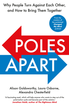 Paperback Poles Apart: Why People Turn Against Each Other, and How to Bring Them Together Book