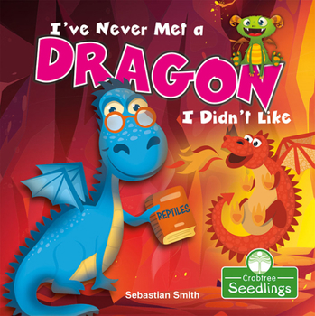Paperback I've Never Met a Dragon I Didn't Like Book