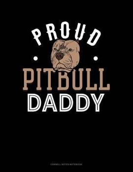 Paperback Proud Pitbull Daddy: Cornell Notes Notebook Book