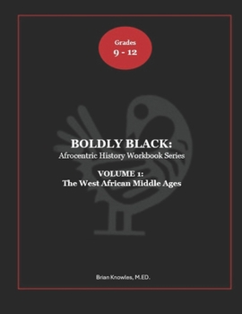 Paperback Boldly Black: : The West African Middle Ages - Student Edition Book