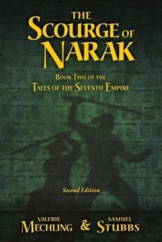 The Scourge of Narak: Book Two of the Tales of the Seventh Empire