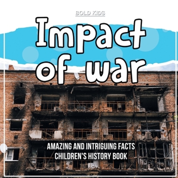 Paperback What Exactly Was The Impact of War? Children's History Book