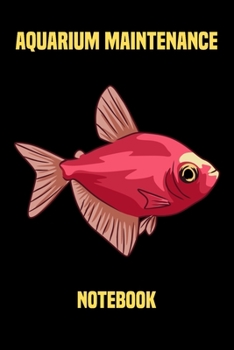 Paperback Aquarium Maintenace Notebook: Customized Compact Aquarium Logging Book, Thoroughly Formatted, Great For Tracking & Scheduling Routine Maintenance, I Book