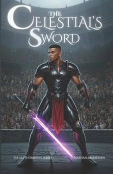 Paperback The Celestial's Sword: The Eli Thompson Series Book