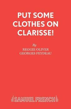 Paperback Put Some Clothes on Clarisse! Book