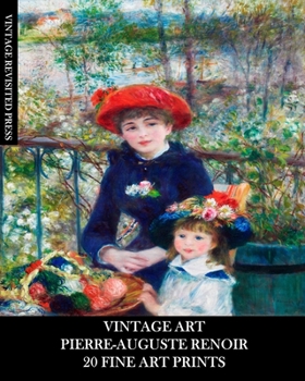 Paperback Vintage Art: Pierre-Auguste Renoir: 20 Fine Art Prints: Impressionist Ephemera for Framing, Home Decor and Collages Book