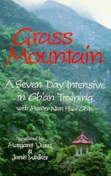 Paperback Grass Mountain: A Seven Day Intensive in Ch'an Training Book
