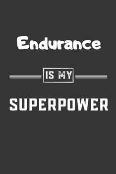 Paperback Endurance is my superpower: Blank Lined Journal - Friend, Coworker Notebook (Home and Office Journals) Book