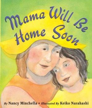 Hardcover Mama Will Be Home Soon Book