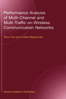 Hardcover Performance Analysis of Multi-Channel and Multi-Traffic on Wireless Communication Networks Book