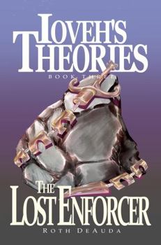 Paperback Ioveh's Theories: The Lost Enforcer (Ioveh's Theories, 3) Book