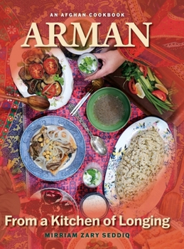 Hardcover Arman-From A Kitchen of Longing: An Afghan Cookbook Book