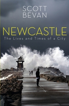 Paperback Newcastle: The Lives and Times of a City Book