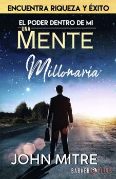 Paperback EL PODER DENTRO DE MÍ: UNA MENTE MILLONARIA (Spanish Edition) [Spanish] Book