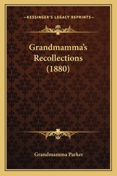 Paperback Grandmamma's Recollections (1880) Book