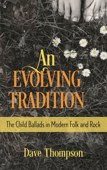 Hardcover An Evolving Tradition: The Child Ballads in Modern Folk and Rock Music Book