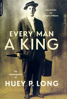 Paperback Every Man a King: The Autobiography of Huey P. Long Book