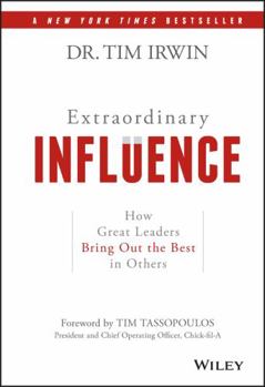 Hardcover Extraordinary Influence: How Great Leaders Bring Out the Best in Others Book