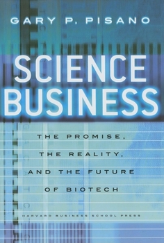 Hardcover Science Business: The Promise, the Reality, and the Future of Biotech Book