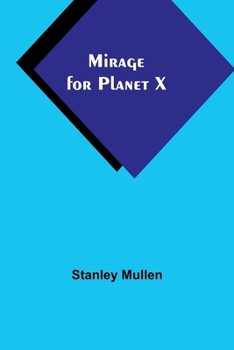 Paperback Mirage for Planet X Book