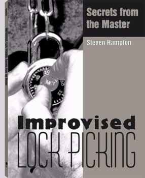 Paperback Improvised Lock Picking: Secrets from the Master Book