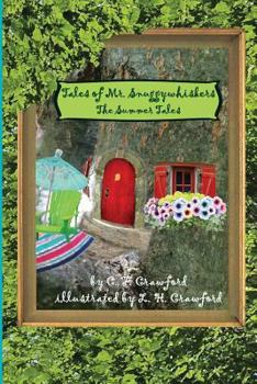 The Summer Tales - Book #4 of the Tales of Mr. Snuggywhiskers
